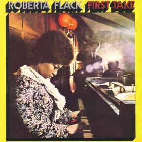 Roberta Flack - First Take (1969 Soul) [Flac 24-192]