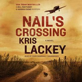 Kris Lackey - 2017 - Nail's Crossing (Mystery)