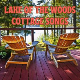 Various Artists - Lake of the Woods Cottage Songs (2023) Mp3 320kbps [PMEDIA] ⭐️