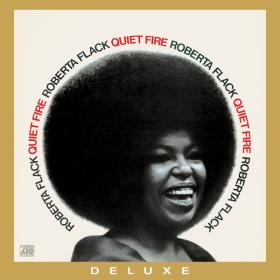 Roberta Flack - Quiet Fire (50th Anniversary Edition 2021 Remaster) (1971 Soul) [Flac 24-192]