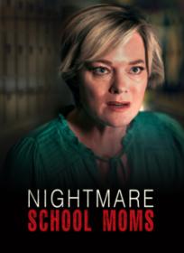 Nightmare School Moms 2023 720p WEB h264-BAE