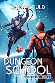 Dungeon School (Toroth-Gol #2) by Kenny Gould