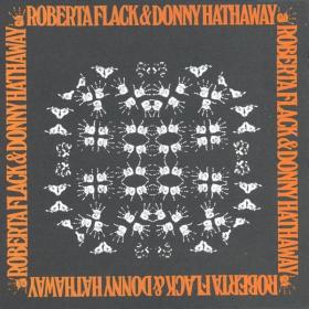 Roberta Flack - Roberta Flack & Donny Hathaway (1972 Soul) [Flac 24-192]