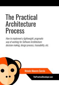 [ CourseWikia com ] Practical Software Architecture - A Pragmatic way of working for Software Architecture