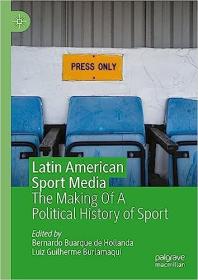[ CourseWikia com ] Latin American Sport Media - The Making Of A Political History of Sport
