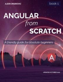 Angular from Scratch - A friendly guide for absolute beginners