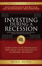 Investing During A Recession - Bear Market Investments for Recession Proof Business