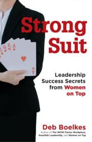 Strong Suit - Leadership Success Secrets From Women on Top