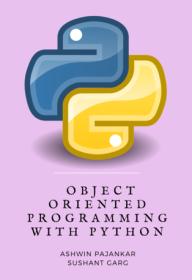 Object Oriented Programming with Python - Learn essentials of OOP with Python 3