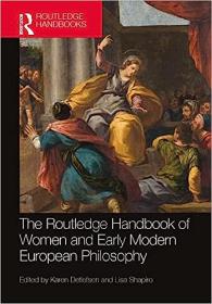 The Routledge Handbook of Women and Early Modern European Philosophy