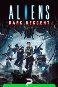 Aliens Dark Descent (2023)