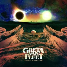 Greta Van Fleet - Anthem Of The Peaceful Army (2018 Rock) [Flac 24-88]