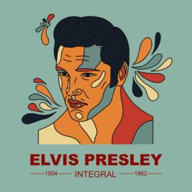 Elvis Presley - ELVIS PRESLEY INTEGRAL 1954 - 1962 (2023) [24Bit-44.1kHz] FLAC [PMEDIA] ⭐️
