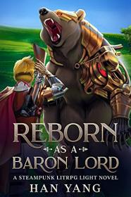 Reborn as a Baron Lord series by Han Yang (#1-2)