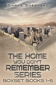 The Home You Don't Remember series by Shane Shepherd (#1-6)