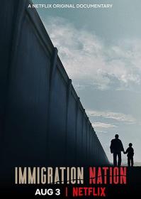 【高清剧集网发布 】移民国度[全6集][简繁英字幕] Immigration Nation 2020 S01 1080p NF WEB-DL x264 DDP5.1-Huawei