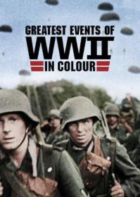 【高清剧集网发布 】二战重大事件 第一季[全10集][简繁英字幕] Greatest Events of WWII in Colour 2019 S01 1080p NF WEB-DL x264 DDP2.0-Huawei