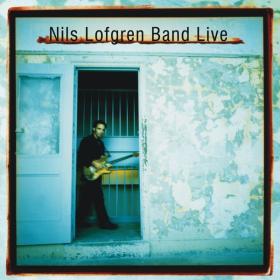 Nils Lofgren - Nils Lofgren Band Live [2CD] (1975 Rock) [Flac 16-44]
