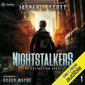 Jasper T  Scott - 2023 - The Extinction Event꞉ Nightstalkers, Book 1 (Sci-Fi)