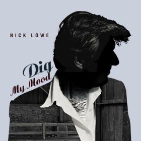 Nick Lowe - Dig My Mood (25th Anniversary) (2023) FLAC [PMEDIA] ⭐️
