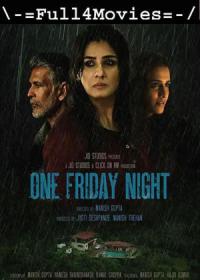 One Friday Night 2023 480p WEB HDRip Hindi DD 2 0 x264 ESubs Full4Movies