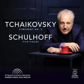 Pittsburgh Symphony Orchestra - Tchaikovsky Symphony No  5 & Schulhoff Five Pieces (2023) [24Bit-96kHz] FLAC [PMEDIA] ⭐️