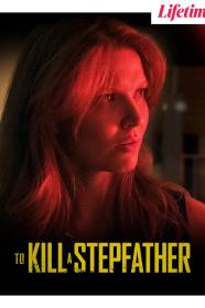 To Kill A Stepfather (2023) [1080p] [WEBRip] [YTS]