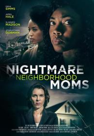 【高清影视之家发布 】Nightmare Neighborhood Moms[中文字幕] Nightmare Neighborhood Moms 2022 1080p WEB-DL H264 AAC-MOMOWEB