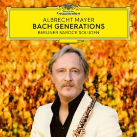 Albrecht Mayer - Bach Generations (2023) [24Bit-96kHz] FLAC [PMEDIA] ⭐️