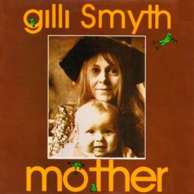 Gilli Smyth - Mother (2021) FLAC [PMEDIA] ⭐️
