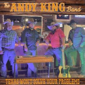 The Andy King Band - Texas Won't Solve Your Problems (2023) [16Bit-44.1kHz] FLAC [PMEDIA] ⭐️