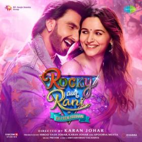 Rocky Aur Rani Kii Prem Kahaani (Original Motion Picture Soundtrack) (2023) FLAC [PMEDIA] ⭐️