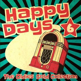 VA - Happy Days - The Oldies Gold Collection  Volume 6 (2022)