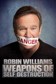 Robin Williams Weapons Of Self Destruction (2009) [1080p] [WEBRip] [YTS]