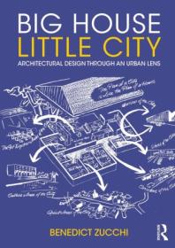 [ CourseWikia.com ] Big House Little City - Architectural Design Through an Urban Lens