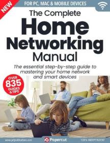 The Complete Home Networking Manual - 3rd Edition 2023 (True PDF)