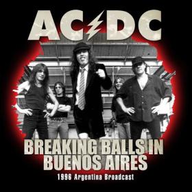 ACDC - Breaking Balls In Buenos Aires (2023) FLAC [PMEDIA] ⭐️