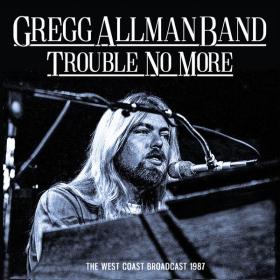 Gregg Allman Band - Trouble No More (2023) FLAC [PMEDIA] ⭐️