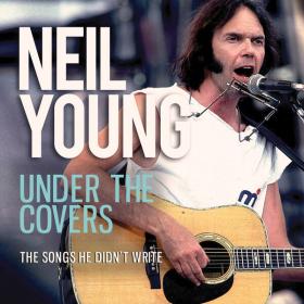 Neil Young - Under The Covers (2023) FLAC [PMEDIA] ⭐️