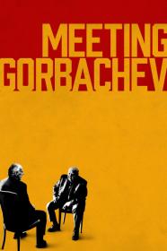 Meeting Gorbachev (2018) [1080p] [WEBRip] [5.1] [YTS]