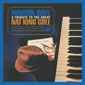 Marvin Gaye - A Tribute To The Great Nat King Cole (1965 Soul) [Flac 24-96]