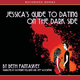 Beth Fantaskey - 2009 - Jessica's Guide to Dating on the Dark Side (Fantasy)