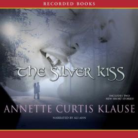 Annette Klause - 2010 - The Silver Kiss (Fantasy)