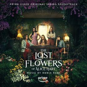 Hania Rani - The Lost Flowers of Alice Hart (Prime Video Original Series Soundtrack) (2023) Mp3 320kbps [PMEDIA] ⭐️