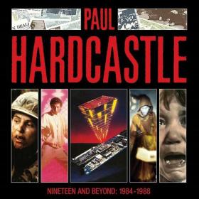 Paul Hardcastle - Nineteen And Beyond_ Paul Hardcastle 1984-1988 (2023) Mp3 320kbps [PMEDIA] ⭐️