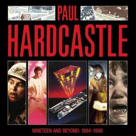 Paul Hardcastle - Nineteen And Beyond Paul Hardcastle 1984-1988 (2023) FLAC [PMEDIA] ⭐️