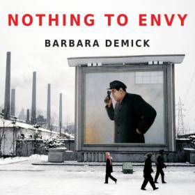 Barbara Demick - 2009 - Nothing to Envy (History)