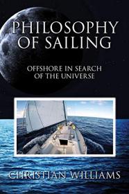 [ CourseWikia com ] Philosophy of Sailing - Offshore in Search of the Universe