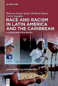 [ CourseWikia com ] Race and Racism in Latin America and the Caribbean - A Crossview from Brazil