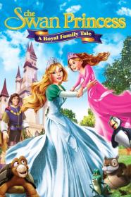 The Swan Princess A Royal Family Tale (2014) [1080p] [BluRay] [5.1] [YTS]